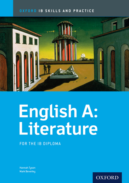 Oxford IB Skills and Practice: English A: Literature for the IB Diploma