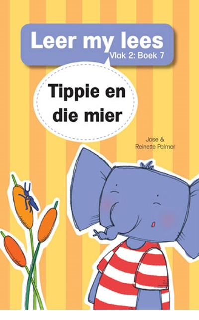 Leer my lees (Vlak 2 Boek 7): Tippie en die mier