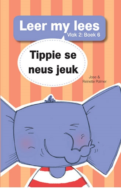 Leer my lees (Vlak 2 Boek 6): Tippie se neus jeuk