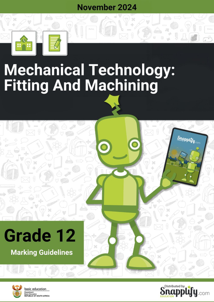 Mechanical Technology: Fitting And Machining Grade 12 November 2024 Marking Guidelines