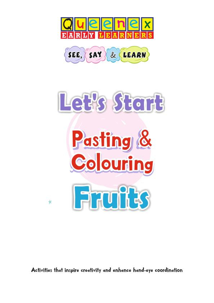 Let's Start Pasting & Colouring - Fruits
