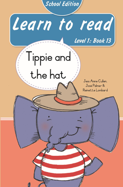 Learn to read (Level 1 Book 13): Tippie and the hat (School Edition)