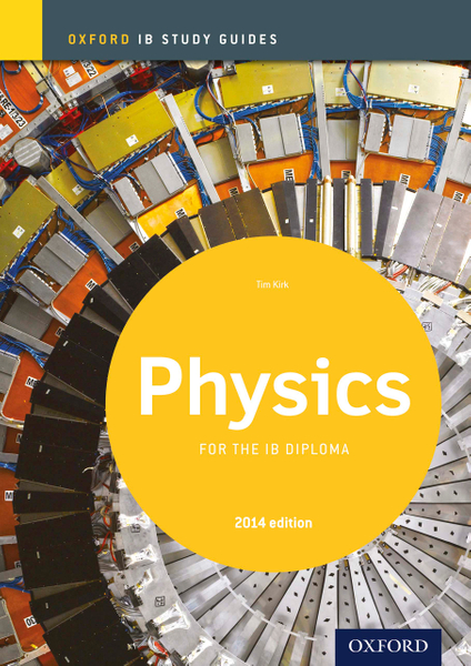 Oxford IB Study Guides: Physics for the IB Diploma