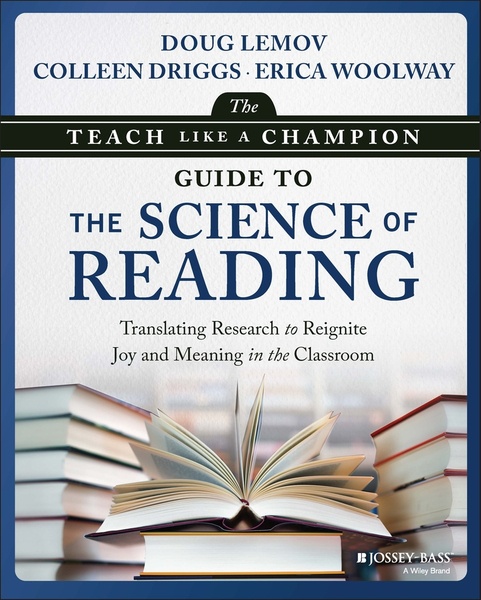 The Teach Like a Champion Guide to the Science of Reading