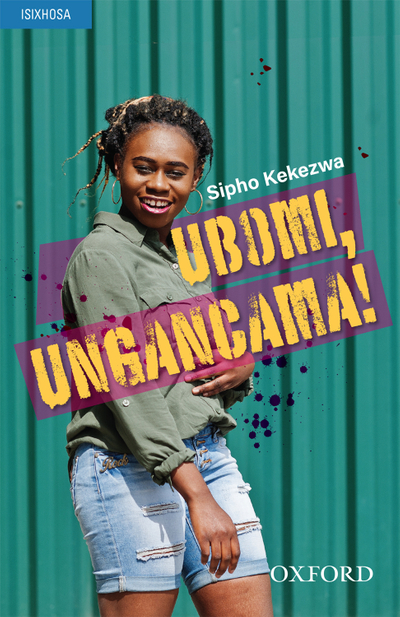 Ubomi, ungancama! (isiXhosa play)
