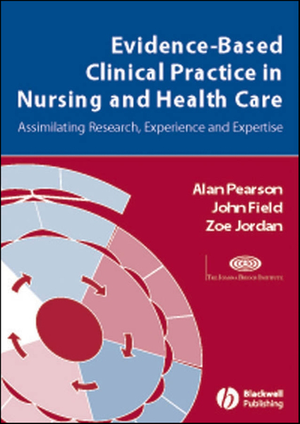 Evidence-Based Clinical Practice in Nursing and Health Care