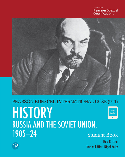 Pearson Edexcel International GCSE (9-1) History: The Soviet Union in Revolution, 1905–24 Student Book
