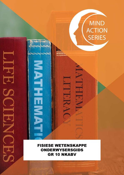 MIND ACTION SERIES Fisiese Wetenskappe Gr 10 Onderwysers Gids NCAPS (2018) PDF (3 Year Licence)