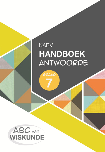 ABC van Wiskunde Graad 7 Handboek Antwoorde