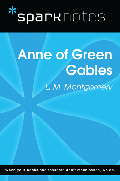 Anne of Green Gables (SparkNotes Literature Guide)