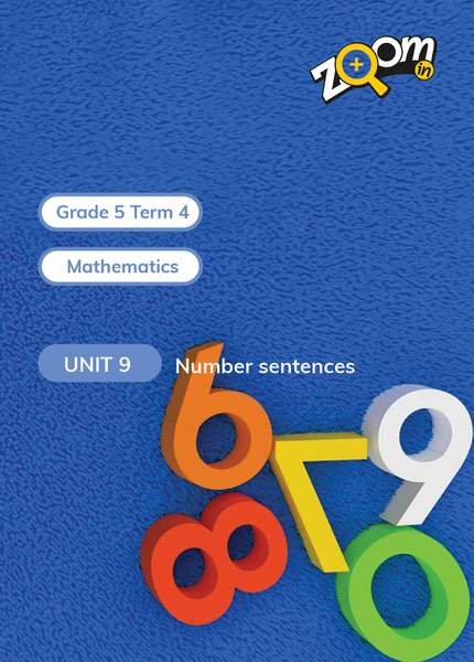 Mathematics Grade 5 Term 4 Unit 9 Number sentences