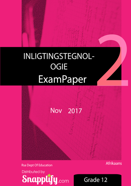 INLIGTINGSTEGNOLOGIE - Exam Pack - Nov 2017
