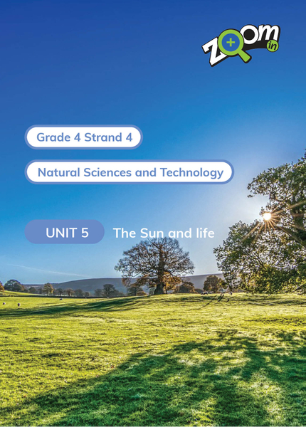 Natural Sciences and Technology Grade 4 Term 4 Unit 5 The Sun and life