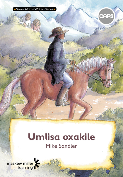 Umlisa oxakile (IsiZulu Home Language Grade 7: Novel) ePDF (1-year licence)