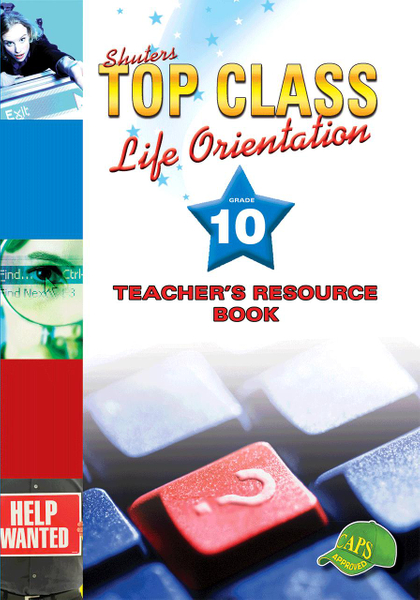 Top Class Life Orientation Grade 10 Teacher's Resource Lifetime License