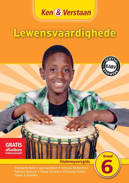 Ken & Verstaan Lewensvaardighede Graad 6 Onderwysersgids Adobe Edition