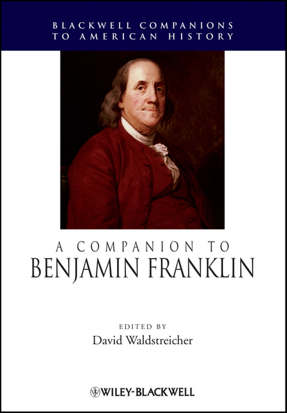 A Companion to Benjamin Franklin