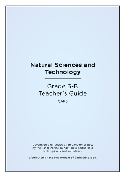 Natural Sciences and Technology Grade 6B Teacher’s Guide CAPS