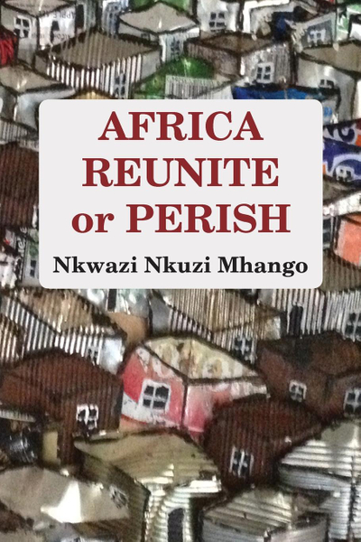 Africa Reunite or Perish