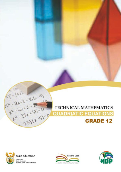Study Guide: Technical Mathematics - Quadratic Equations Grade 12