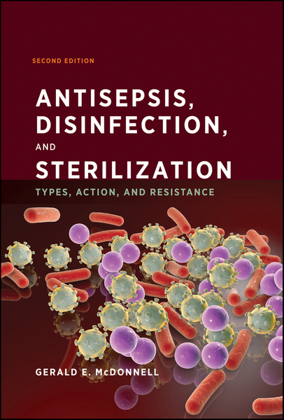 Antisepsis, Disinfection, and Sterilization