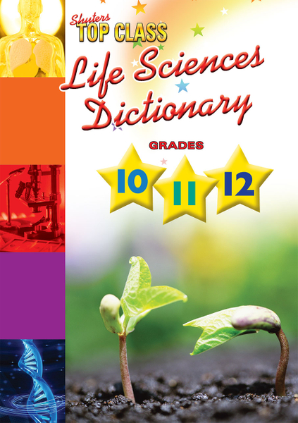 TOP CLASS LIFE SCIENCES DICTIONARY GRADES 10-12