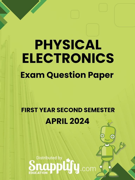 Physical Electronics First Year April 2024