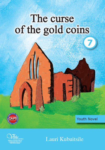 The curse of the gold coins Grade 7 Novel  (CAPS)