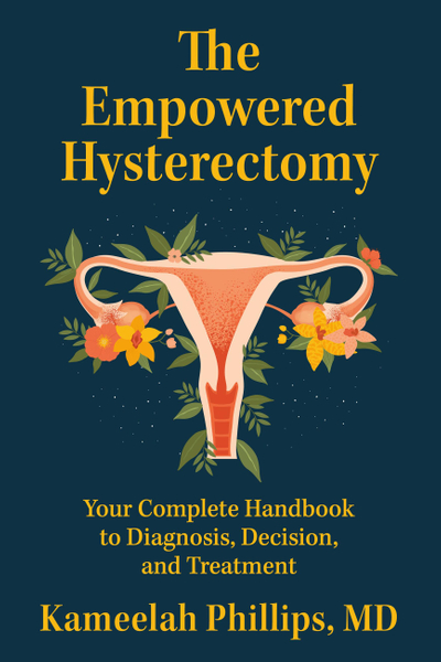 The Empowered Hysterectomy