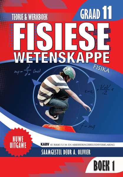 GR 11 FISIESE WETENSKAPPE - BOEK 1 NUWE UITGAWE