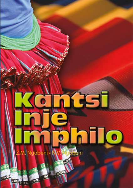 Siswati (Hl) Grade 8 Novel - Kantsi Inje Imphilo Library
