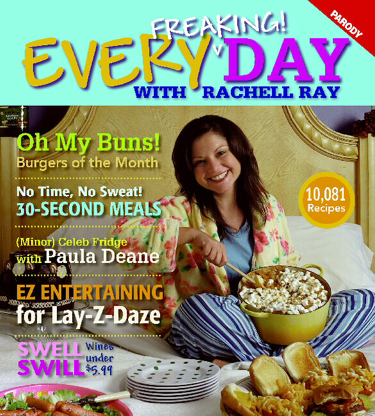 Every Freaking! Day with Rachell Ray