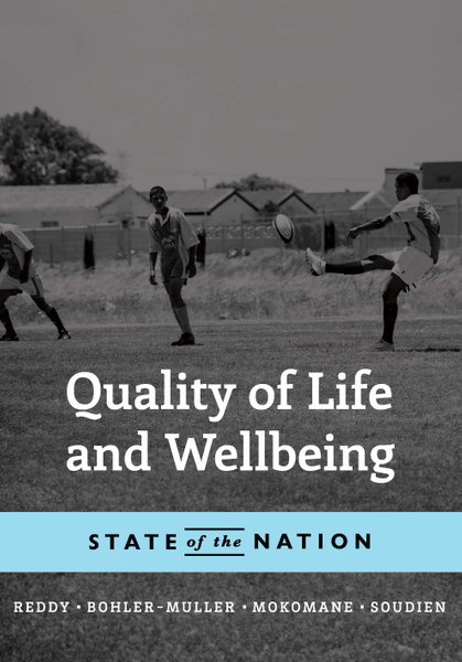State of the Nation: Quality of Life and Wellbeing in South Africa