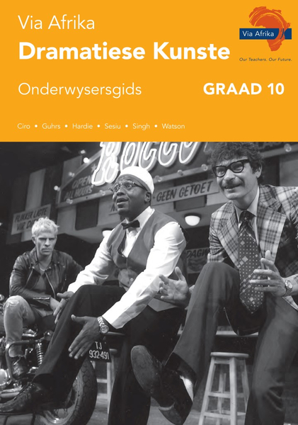 eBoek (ePDF): Via Afrika Dramatiese Kunste Grade 10 Onderwysersgids