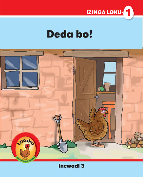 Ukuku Nabangani Bakhe: Red Series: L1 Bk 3: Deda Bo! (Library)