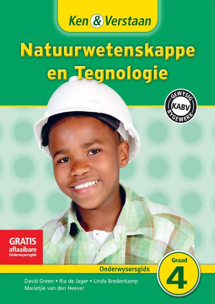 Ken & Verstaan Natuurwetenskappe en Tegnologie Graad 4 Onderwysersgids Adobe Edition