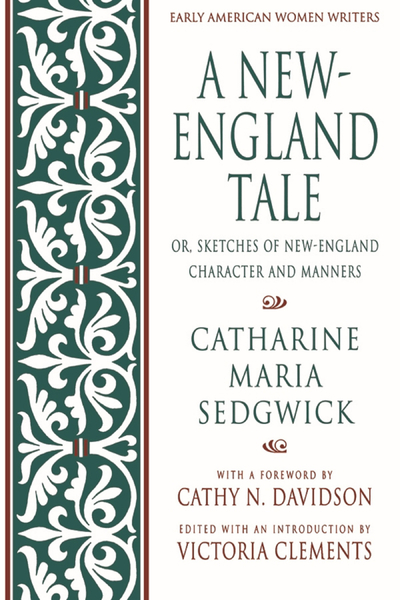 A ^ANew-England Tale; Or, Sketches of New-England Character and Manners