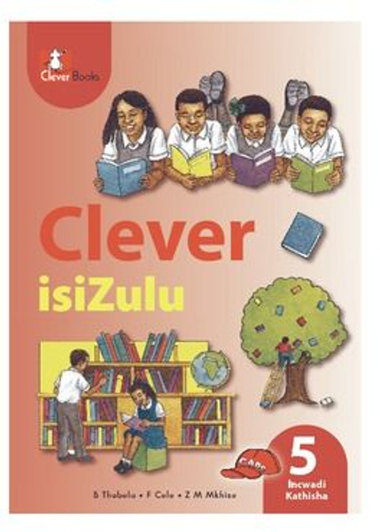 Clever Isizulu Home Language Grade 5 Teacher's Guide