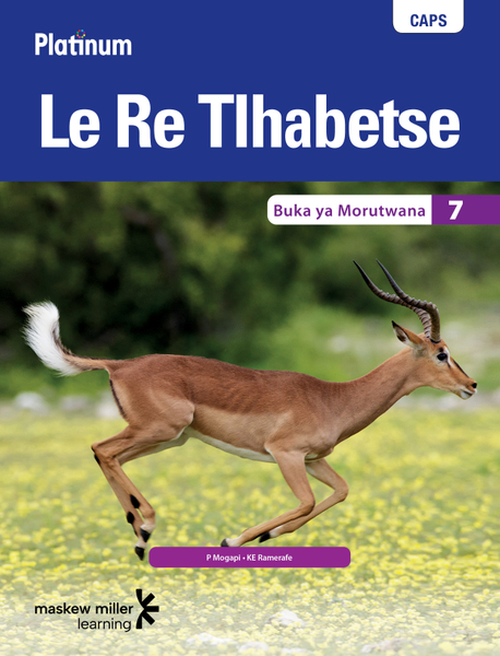 Platinum Le Re Tlhabetse (Setswana HL) Grade 7 Learner's Book ePDF (1-year licence)