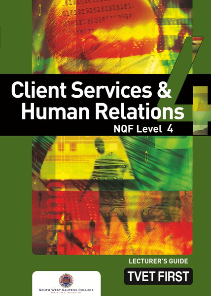 Client Services & Human Relations Level 4 Lecturer's Guide