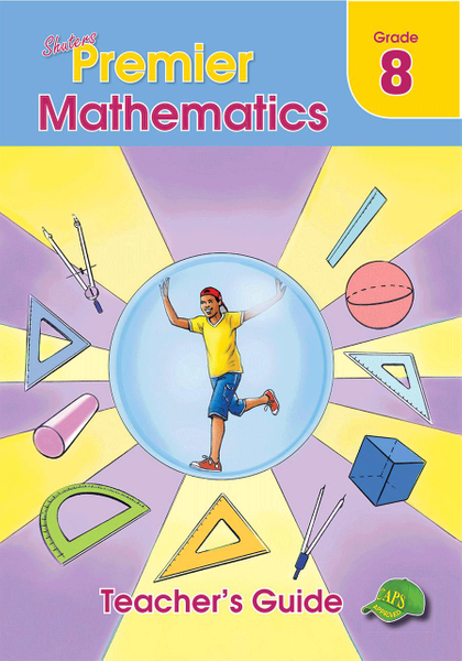 Shuters Premier Mathematics Grade 8 Teacher's Guide Lifetime License