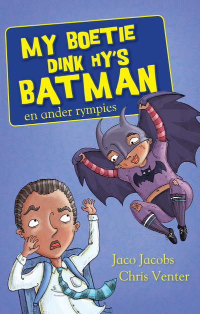My boetie dink hy is Batman