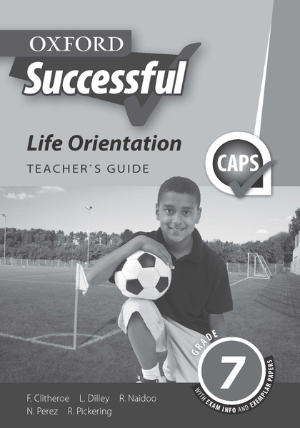 Oxford Successful Life Orientation Grade 7 Teacher's Guide