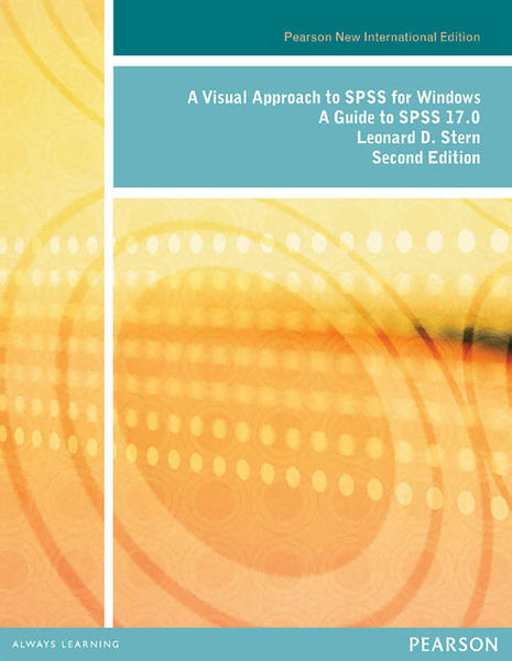 Visual Approach to SPSS for Windows, A: A Guide to SPSS 17.0