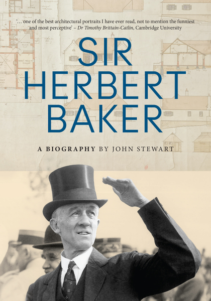 Sir Herbert Baker: A Biography