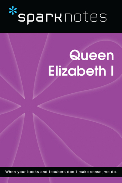 Queen Elizabeth I (SparkNotes Biography Guide)