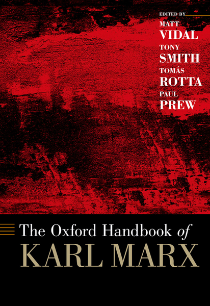 The ^AOxford Handbook of Karl Marx