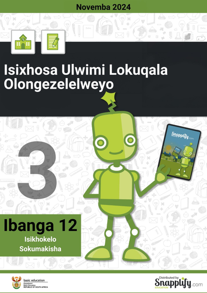 Isixhosa Ulwimi Lokuqala Olongezelelweyo Iphepha Lesithathu Ibanga 12 Novemba 2024 Isikhokelo Sokumakisha