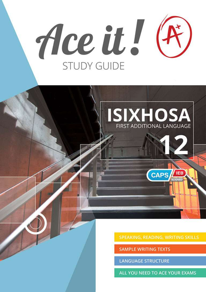 Ace It! IsiXhosa First Additional Language Grade 12 (Library)