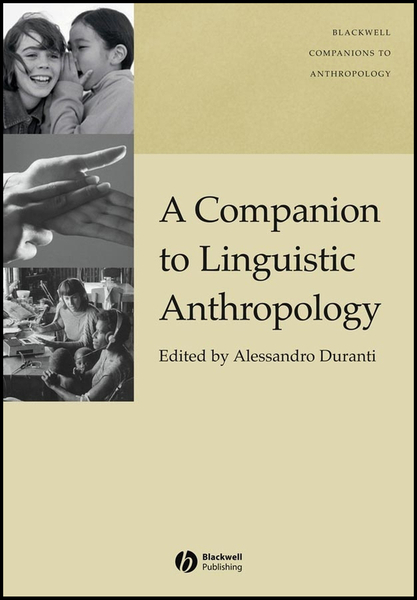 A Companion to Linguistic Anthropology
